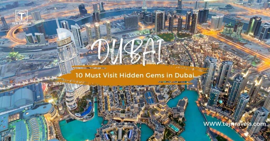 10 Must Visit Hidden Gems in Dubai For Your Next Trip